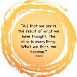 Inspiration - Buddha Becoming What We Think